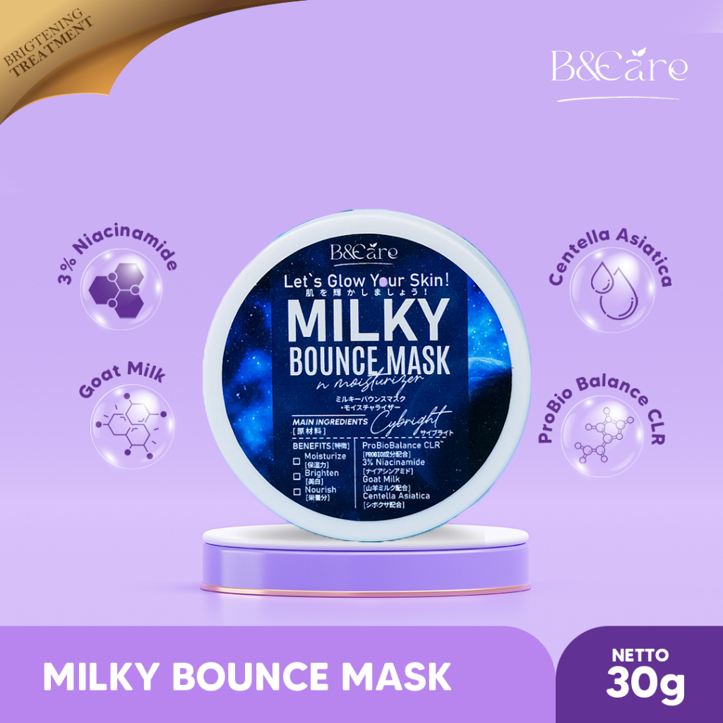 B&CARE LET'S GLOW YOUR SKIN MILKY BOUNCE MASK N MOISTURIZER 2IN1 SLEEPING MASK WITH 3% NICINAMIDE DI