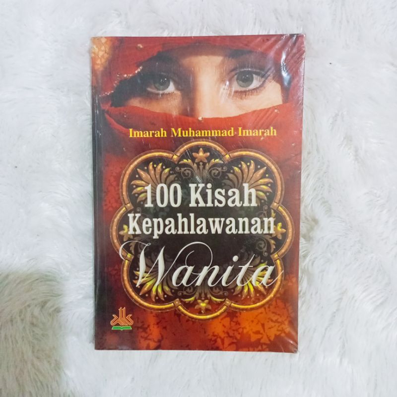 Buku 100 Kisah Kepahlawanan Wanita by Imarah Muhammad Imarah TERSEGEL & ORIGINAL [NETT]