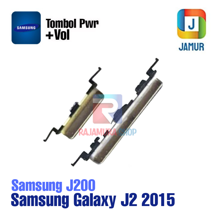 TOMBOL SAMSUNG GALAXY J2 2015 TOMBOL ON OFF VOL SAMSUNG J200