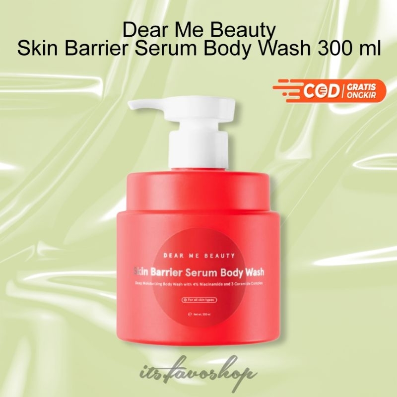 ❤JAMINAN ORI❤ Dear Me Beauty Skin Barrier Serum Body Wash 300 ml - Dear Me Beauty Body Wash 300 ml