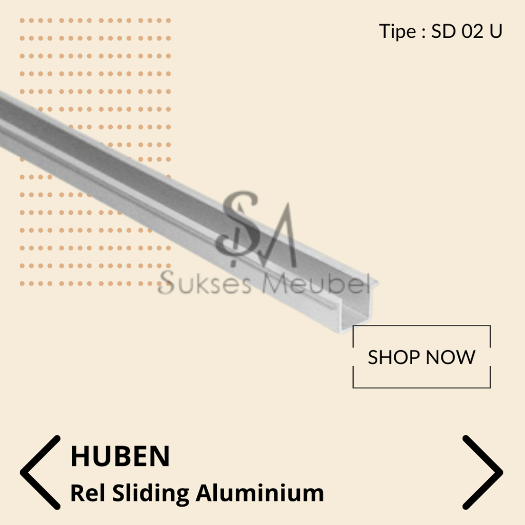 HUBEN Rel Aluminium Atas SD 02 U | Rel Slliding Lemari Aluminium HUBEN