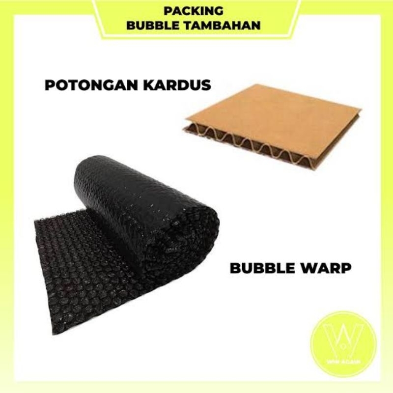 

Tambahan dus packing, bubble wrap