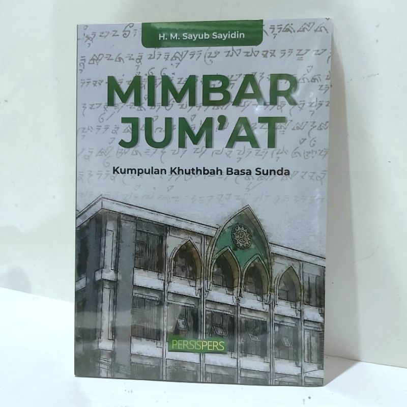 Mimbar Jumat Khutbah Basa Sunda Sayub Sayidin Persispres - Naskah Khutbah Bahasa Sunda - Kumpulan Kh