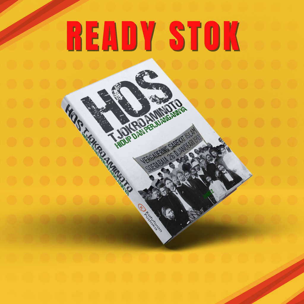 HOS. Tjokroaminoto : Hidup dan Perjuangannya - Amelz - H.O.S. Tjokroaminoto