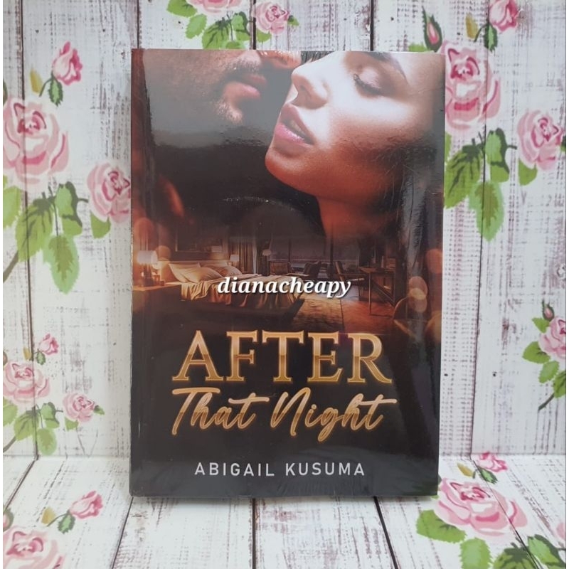 READY After that Night by Abigail Kusuma Novel