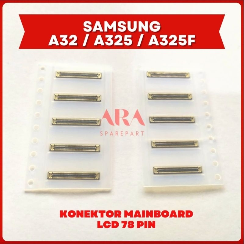 Konektor MainBoard Samsung A32 A325 A325F Soket Konektor Main Board Lcd Di Mesin 78 Pin