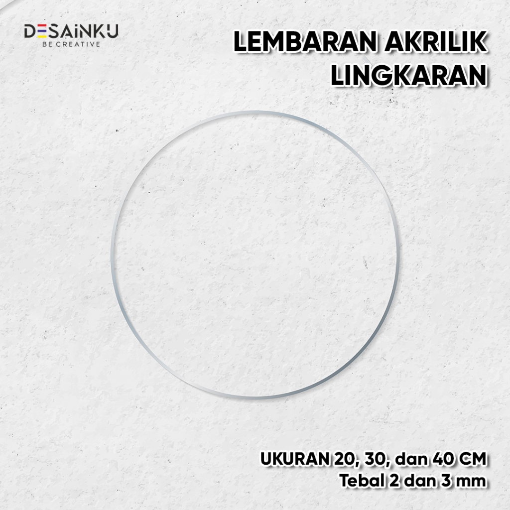 

Akrilik Bening Lingkaran 2 mm / Lembarang akrilik Lingkaran 2 mm / Ukuran Diameter 20cm, 30cm, 40cm / Ketebalan 2 mm