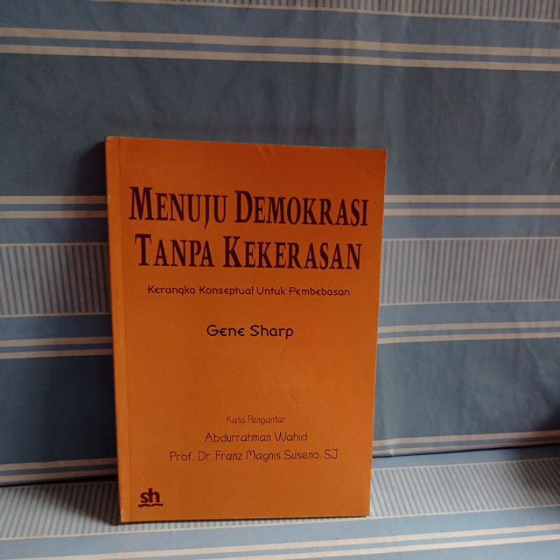 MENUJU DEMOKRASI TANPA KEKERASAN by Gene sharp