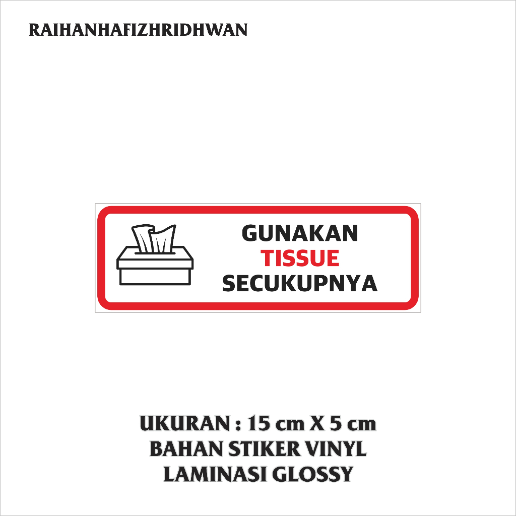 

STIKER VINYL GUNAKAN TISSUE SECUKUPNYA