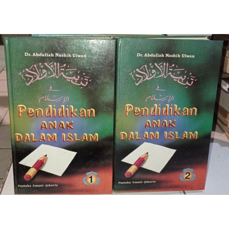 PENDIDIKAN ANAK DALAM ISLAM DR ABDULLAH NASHIH JILID 1 - 2