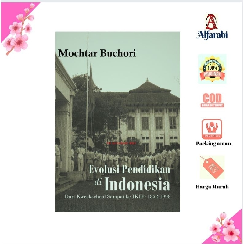 Evolusi Pendidikan di Indonesia dari Kweekschool sampai ke IKIP: 1852-1998 
