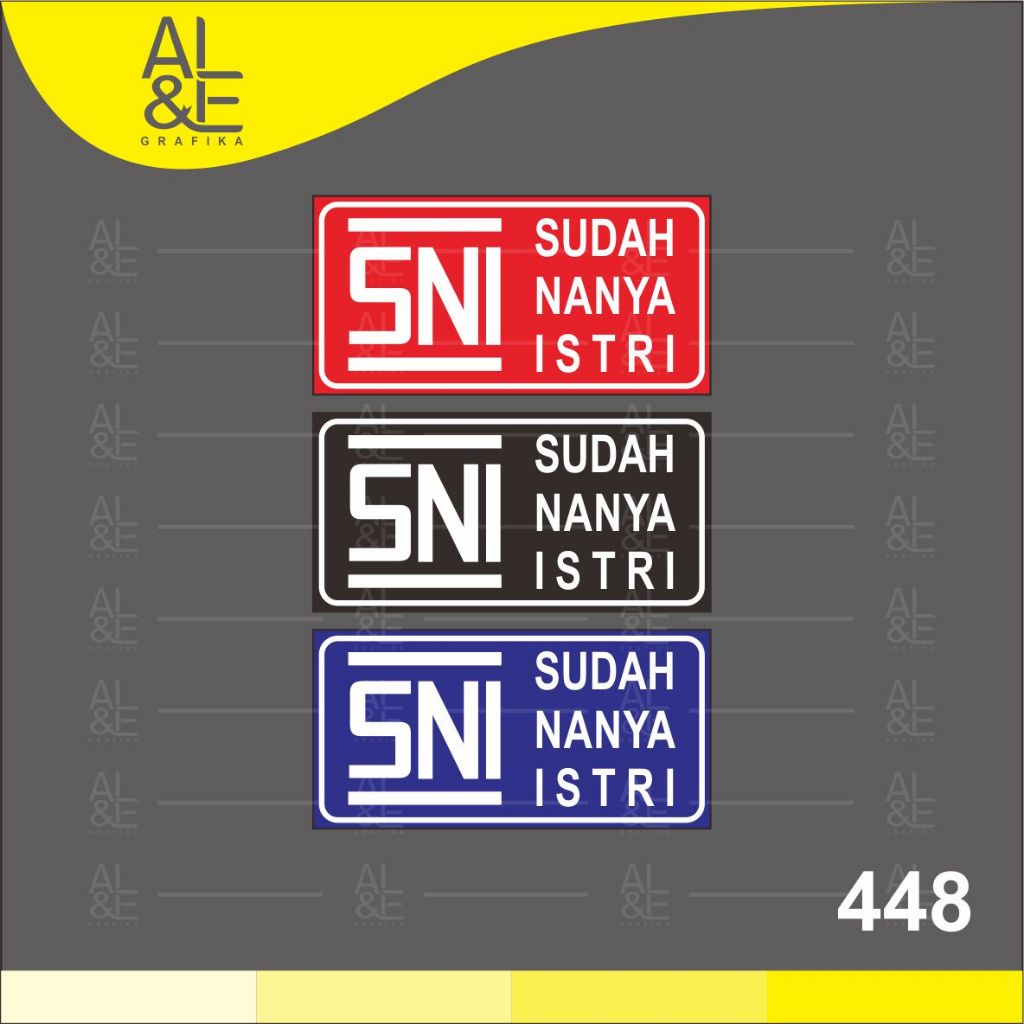 

448 - Stiker SNI (Sudah Nanya Istri), Sticker Vinyl, Cetak Premium Indoor, Tahan Air