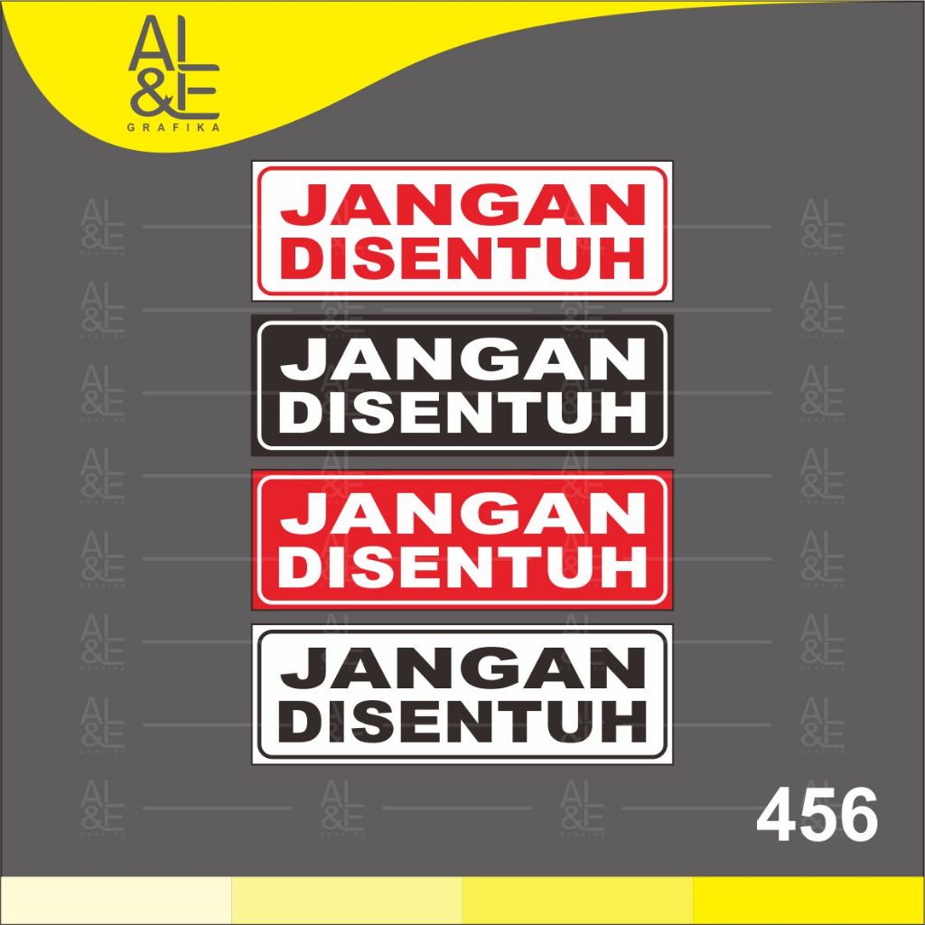 

456 - Stiker Jangan Disentuh, Sticker Vinyl, Ritrama, Cetak Premium Indoor, Tahan Air