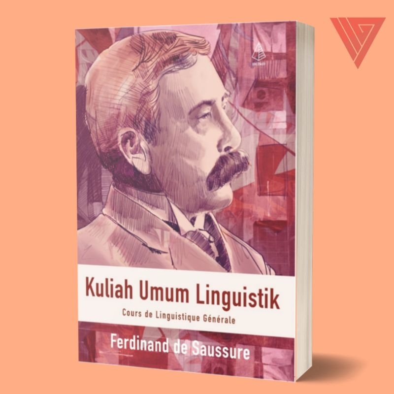 Iyig - Buku Kuliah Umum Linguistik - Ferdinand Saussure - Linguistik Umum - Pengantar Linguistik