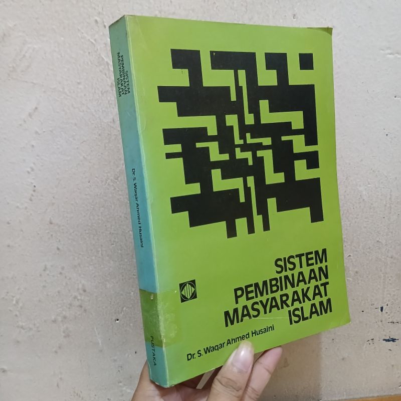 Sistem Pembinaan Masyarakat Islam | S.Waqar Ahmed Husaini