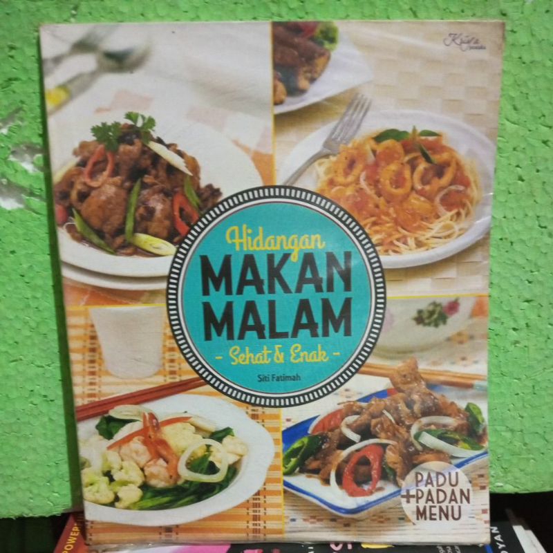 Hidangan MAKAN MALAM ( sehat & enak ) padu + padan menu