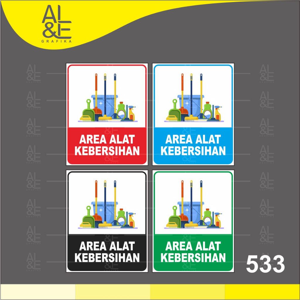 

533 - Stiker Area Alat Kebersihan, Sticker Vinyl, Cetak Premium Indoor, Tahan Air