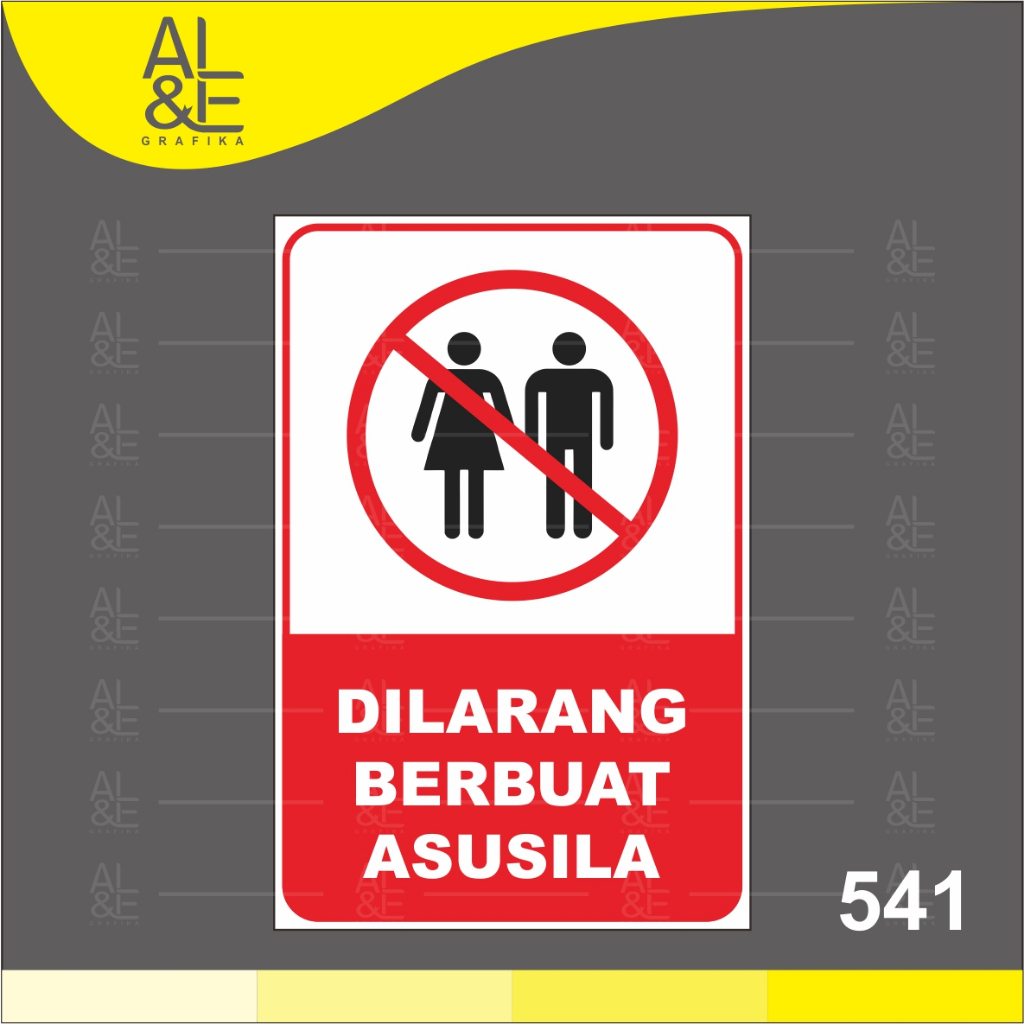 

541 - Stiker Dilarang Berbuat Asusila, Sticker Vinyl, Cetak Premium Indoor, Tahan Air