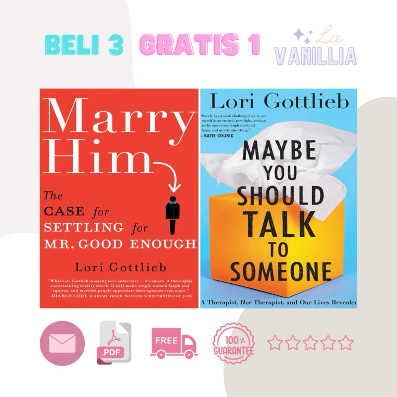 

Marry Him Maybe You Should Talk to Someone by Lori Gottlieb