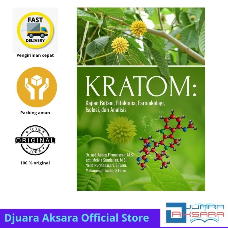 Buku KRATOM : Kajian Botan, Fitokimia, Farmakologi, Isolasi, dan Analisis