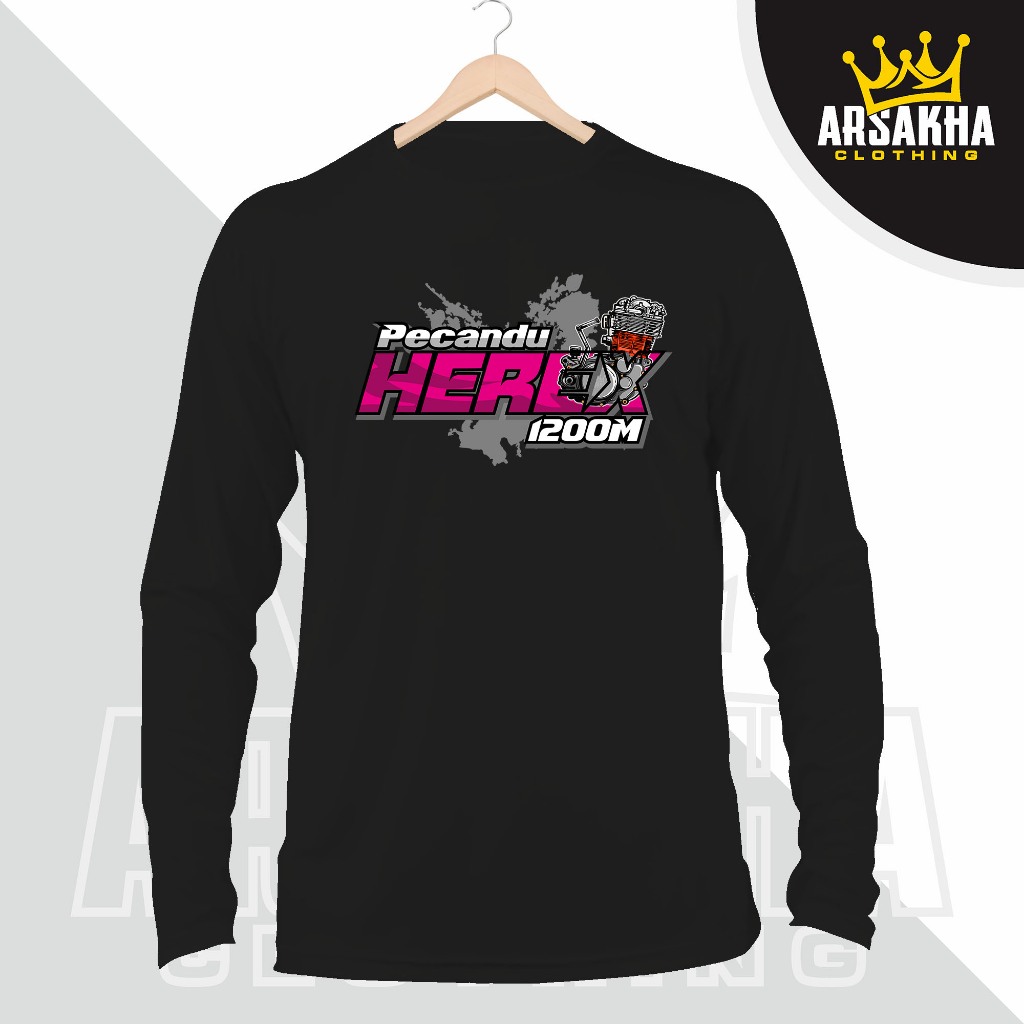 Kaos Lengan Panjang Pecandu Herex 1200M Baju Distro Katun Combed 30s - Arsakha Clothing