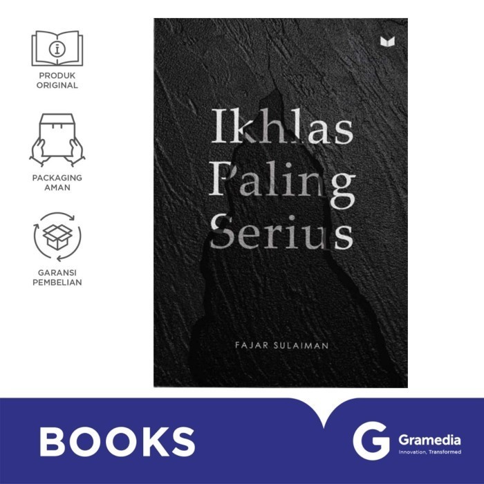 Gramedia MKG - Novel Ikhlas Paling Serius - Fajar Sulaiman