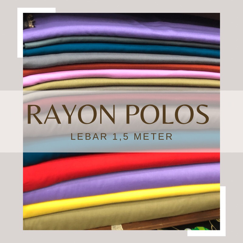 KAIN RAYON / RAYON POLOS PREMIUM (harga per 0.5 meter)