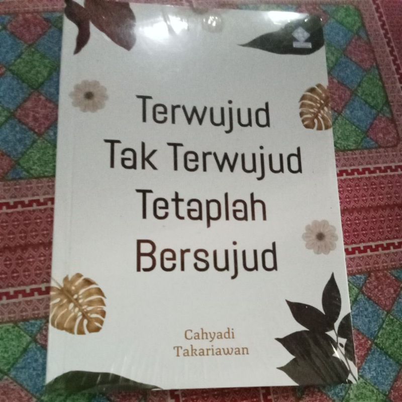 

terwujudtakterwujudtetapbersujud