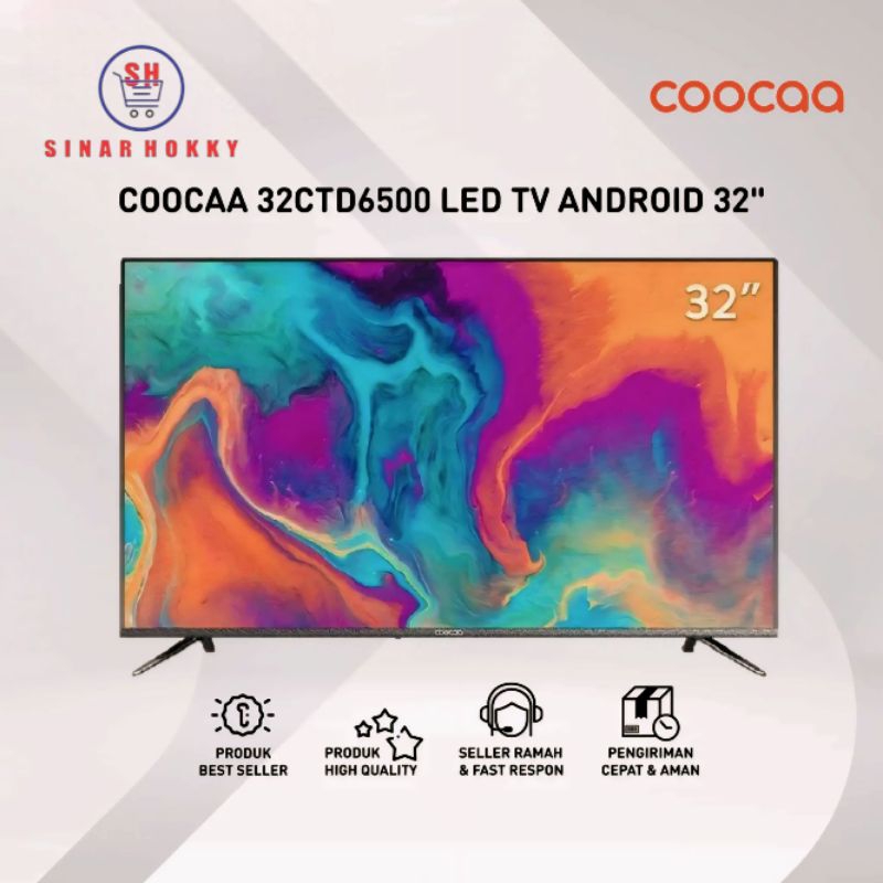 LED TV COOCAA 32CTD6500 ANDROID TV