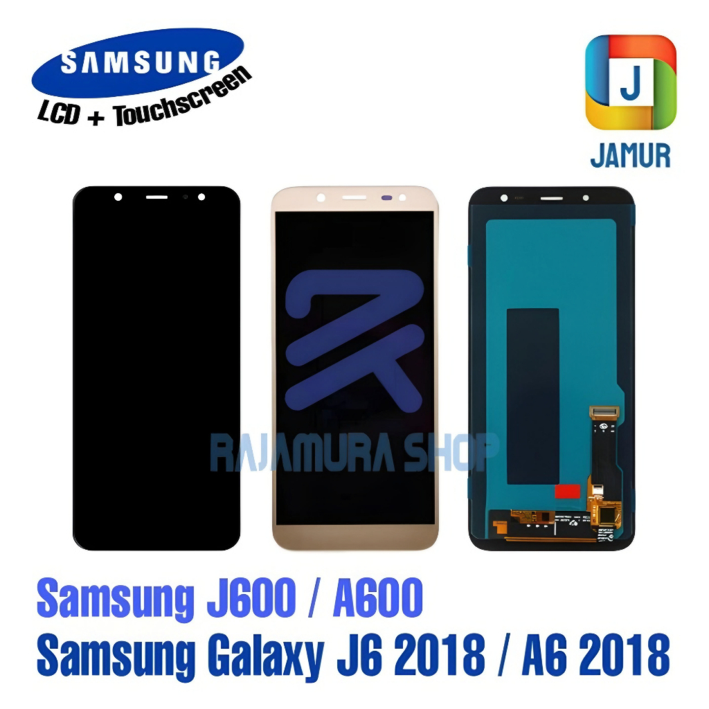 LCD SAMSUNG GALAXY J6 2018 LCD SAMSUNG GALAXY A6 2018 LCD SAMSUNG J600 LCD SAMSUNG A600 LCD SAMSUNG 