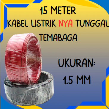 KABEL LISTRIK NYA 1.5 MM | KABEL LISTRIK NYA 15 METER SNI | KABEL LISTRIK TEMBAGA | KABEL LISTRIK NY