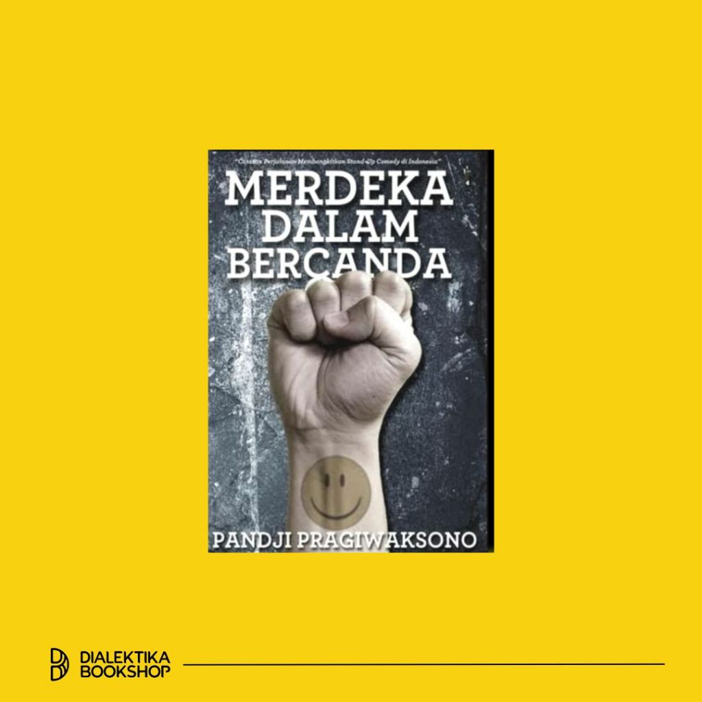 merdeka dalam bercanda - pandji pragiwaksono