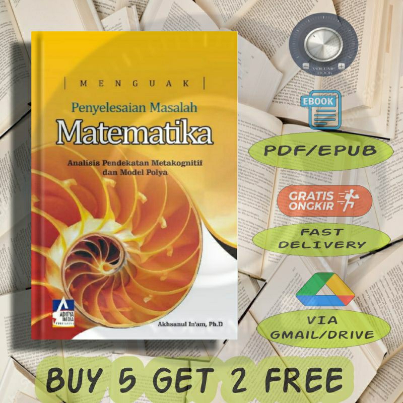 

Menguak Penyelesaian Masalah Matematika Analisis Pendekatan Metakognitif dan Model Palya - Volume