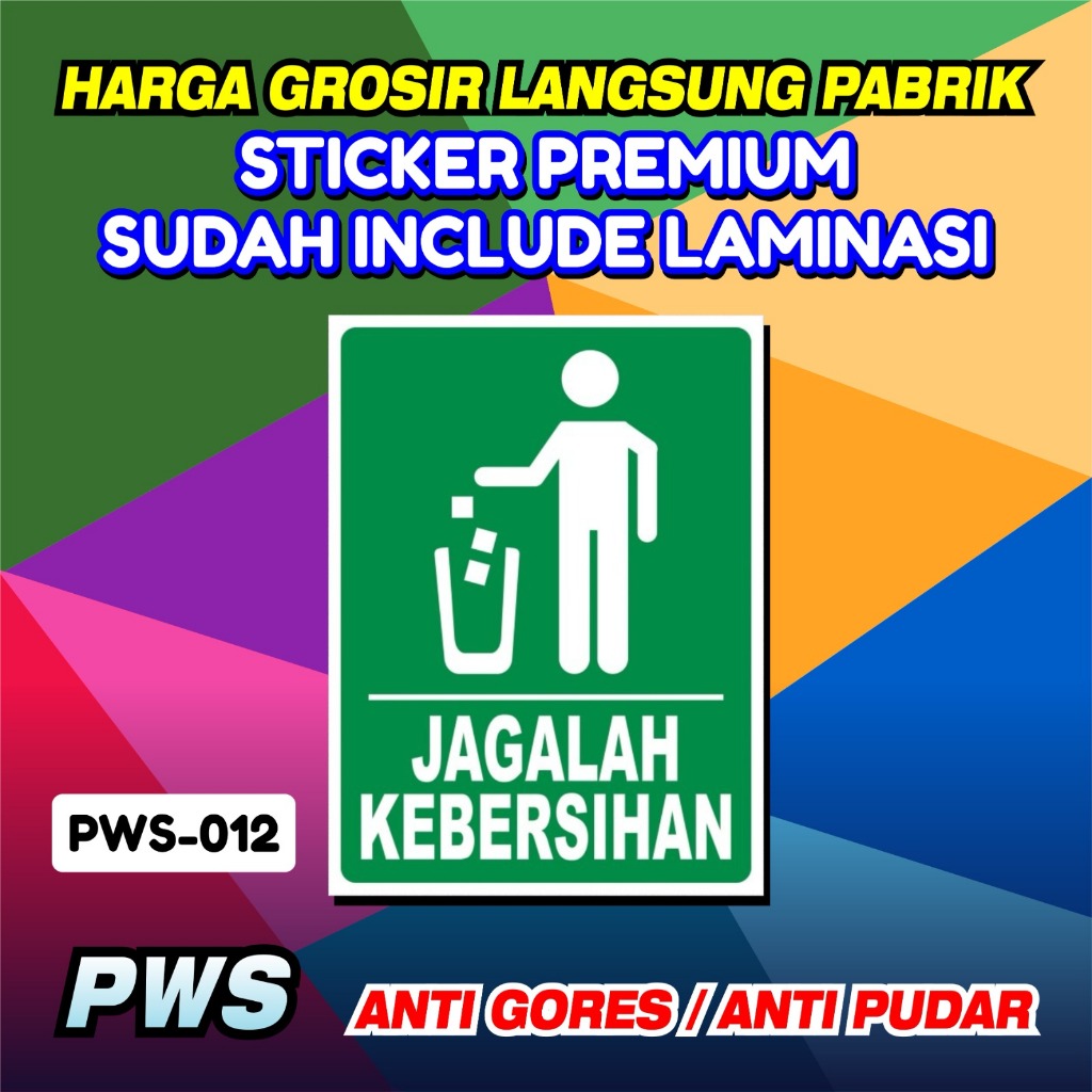 

Sticker Jagalah Kebersihan/Sticker Safety Sign Laminasi/Sticker K3 Keselamatan Kerja