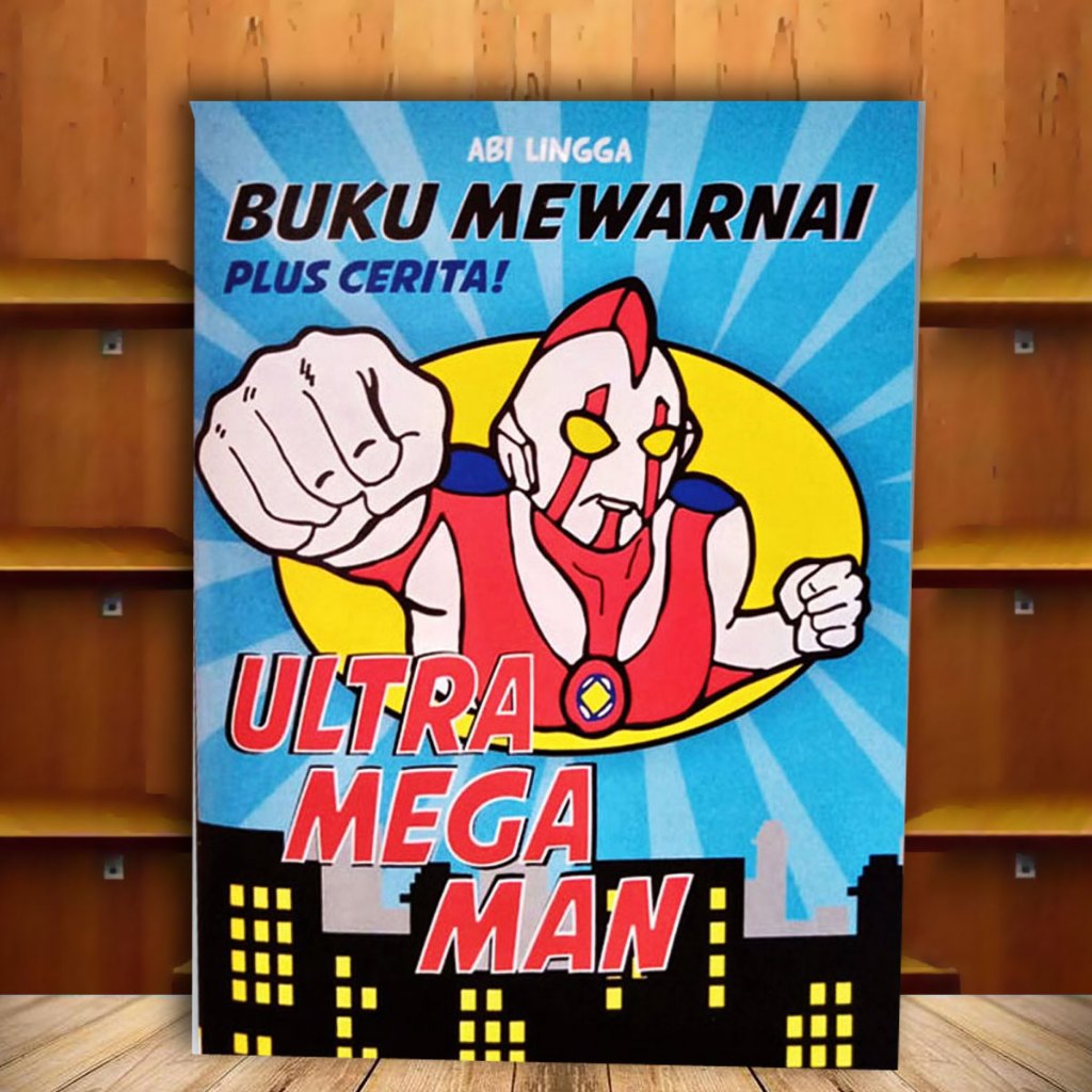 BUKU MEWARNAI ULTRAMAN : BUKU MEWARNAI PLUS CERITA ULTRA MEGA MAN