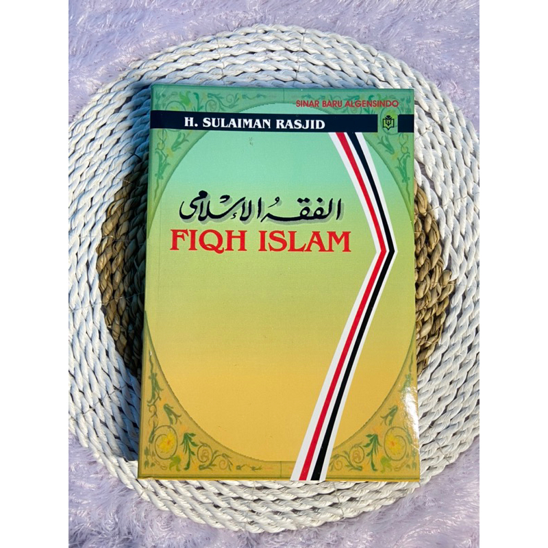 Kitab Fiqih Islam / Fiqih Islam / Fiqih Islam karangan H Sulaiman Rasyid