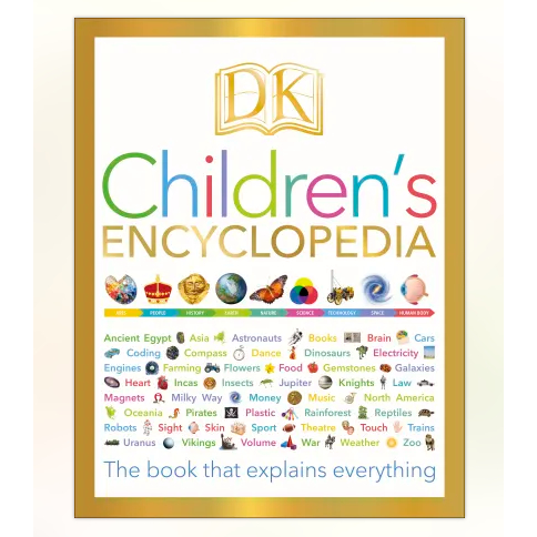 DK Children's Encyclopedia : The Book That Explains Everything