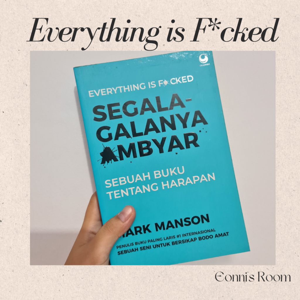 [PRELOVED] Everything is F*cked | Segala-galanya Ambyar - Mark Manson