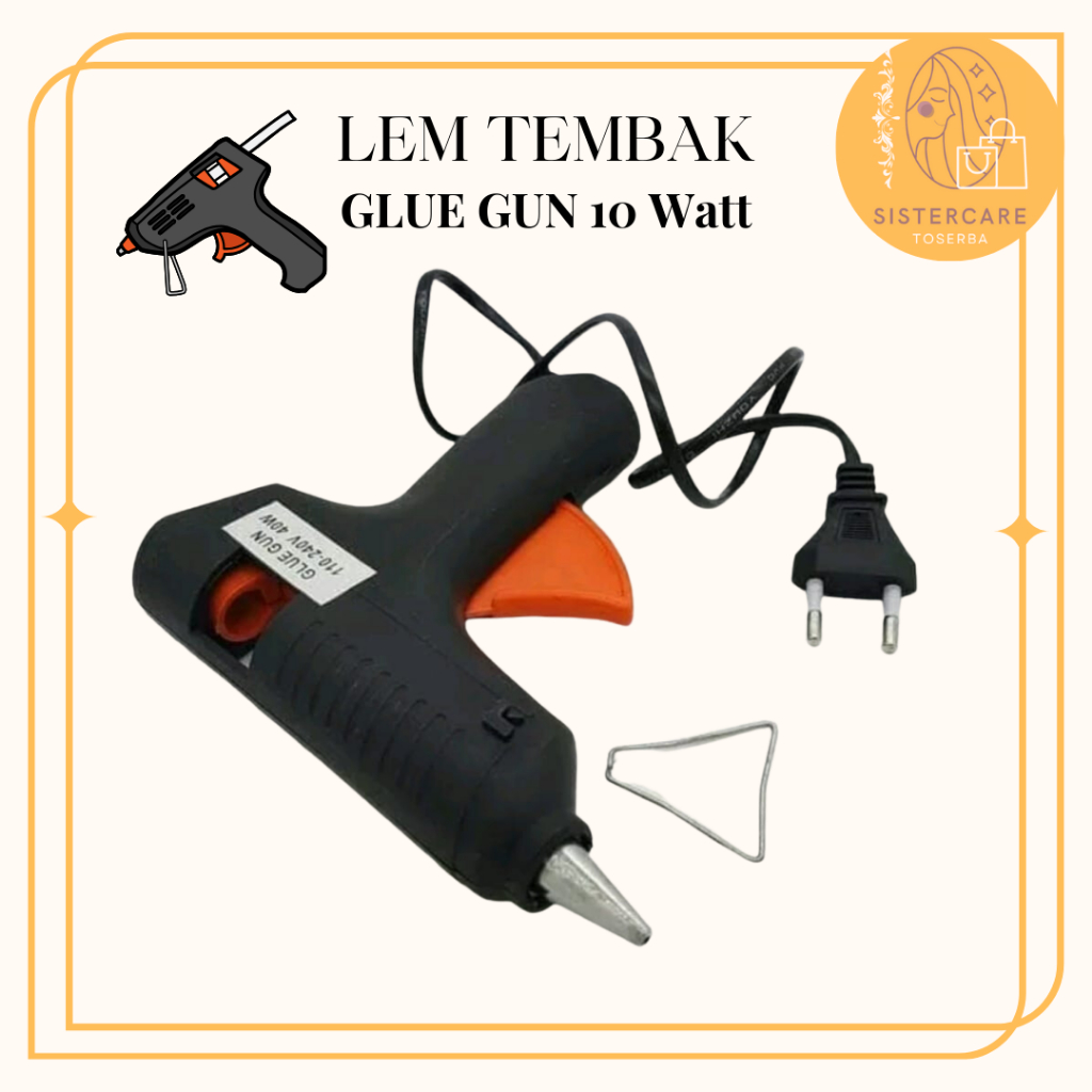 

[SISTERCARE] PROMO TERMURAH HOT MELT GLUE GUN LEM TEMBAK 10W / ALAT LEM TEMBAK 10 WATT 0569