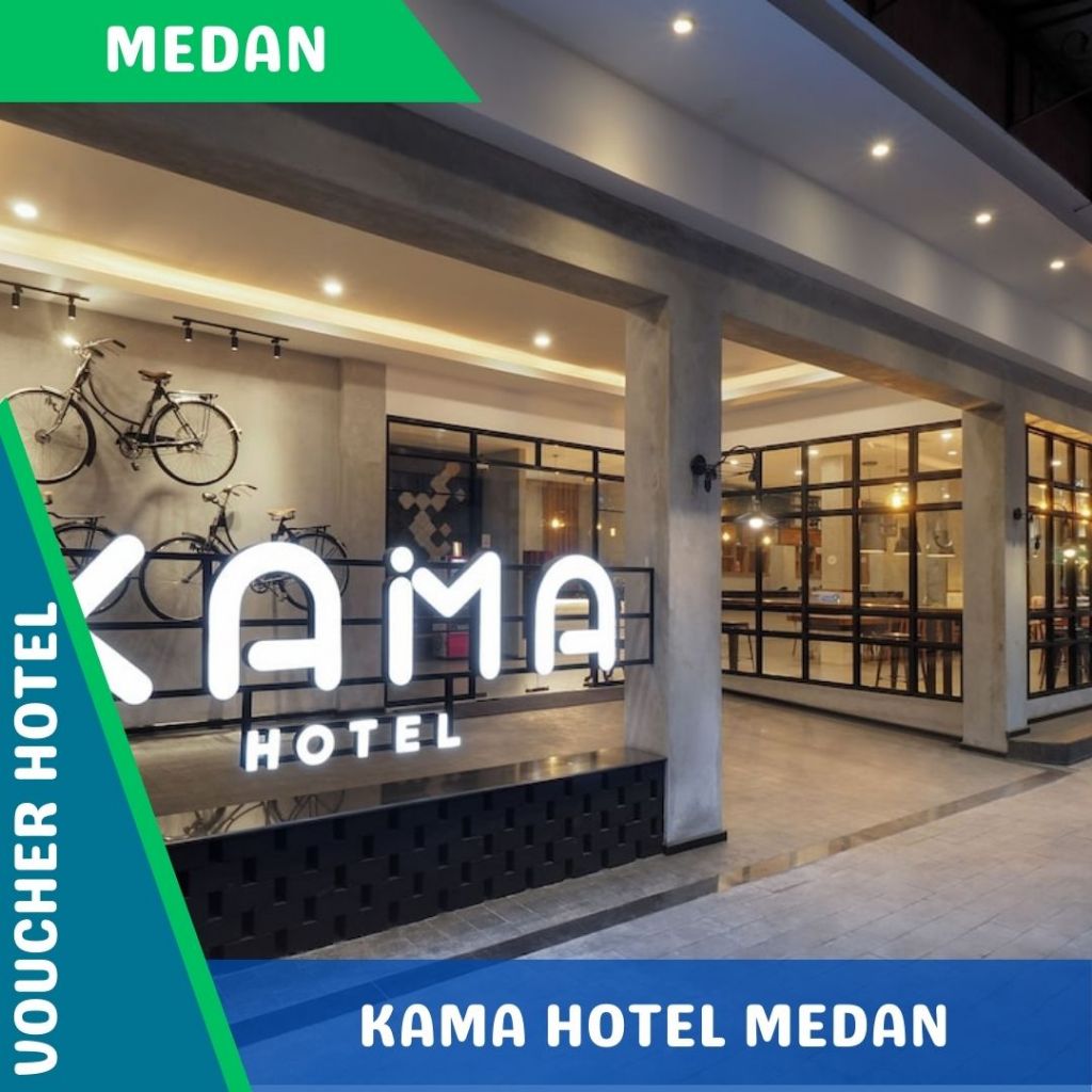 Voucher Hotel Kama Hotel Medan (PROMO)