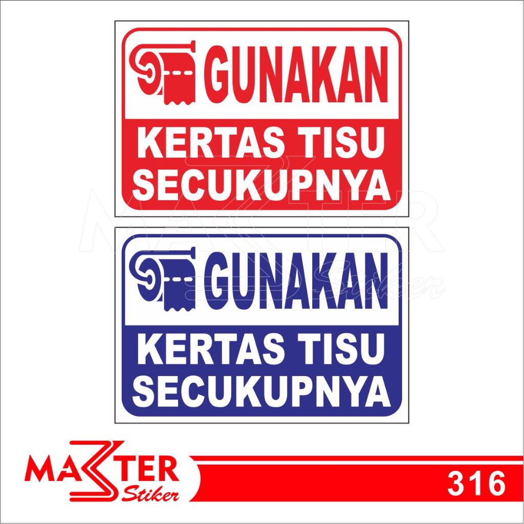 

316 - Stiker Gunakan Kertas Tisu Secukupnya, Sticker Vinyl, Tahan Air, Termurah, dan Bisa Custom