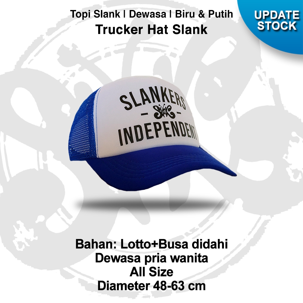 SLANKERS INDEPENDENT BIRU - TOPI SLANK - JARING TRUCKER DEWASA CAP - ORIGINAL MADE IN SLANKERS - TAM