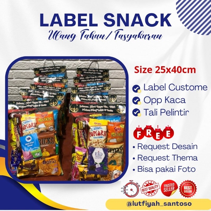 

LABEL SNACK ULTAH LABEL SNACK LEBARAN TASYAKURAN AQIQAH LABEL SNACK TEDHAK SITEN GOODIE BAG KEKINIAN