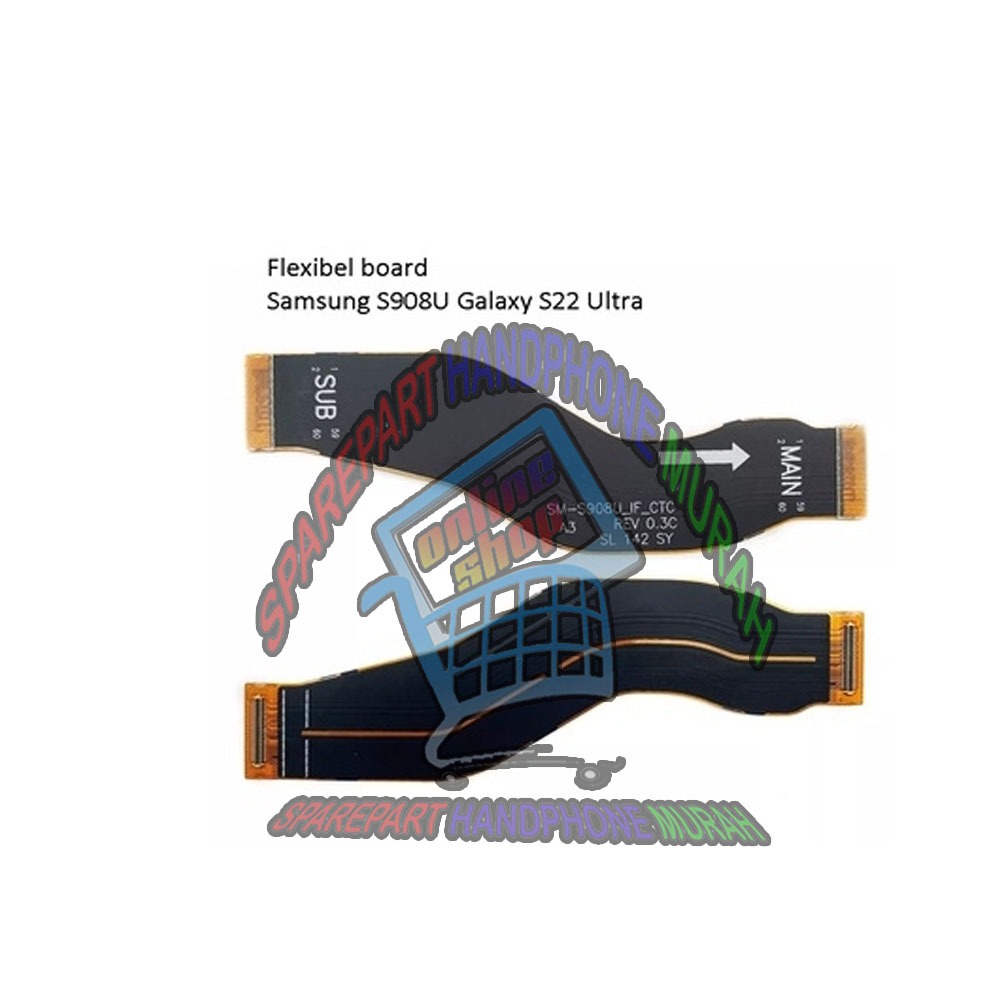 FLEXIBLE FLEXIBEL BOARD MAINBOARD TENGAH SAMSUNG GALAXY S22 ULTRA S908