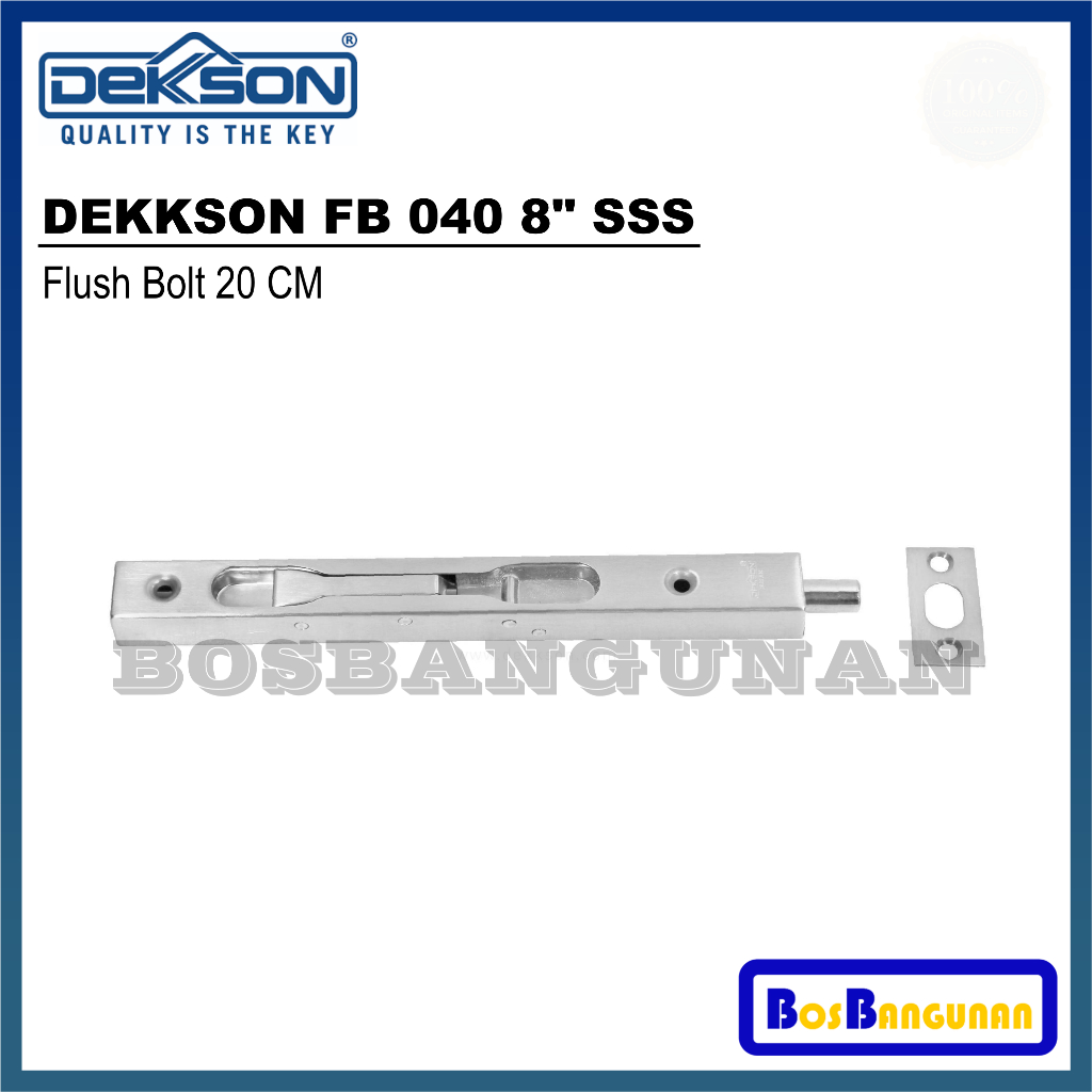 Grendel Tanam DEKKSON FB 040 Ukuran 8" SSS / Flush Bolt DEKKSON / DEKKSON Flush Bolt 20 CM