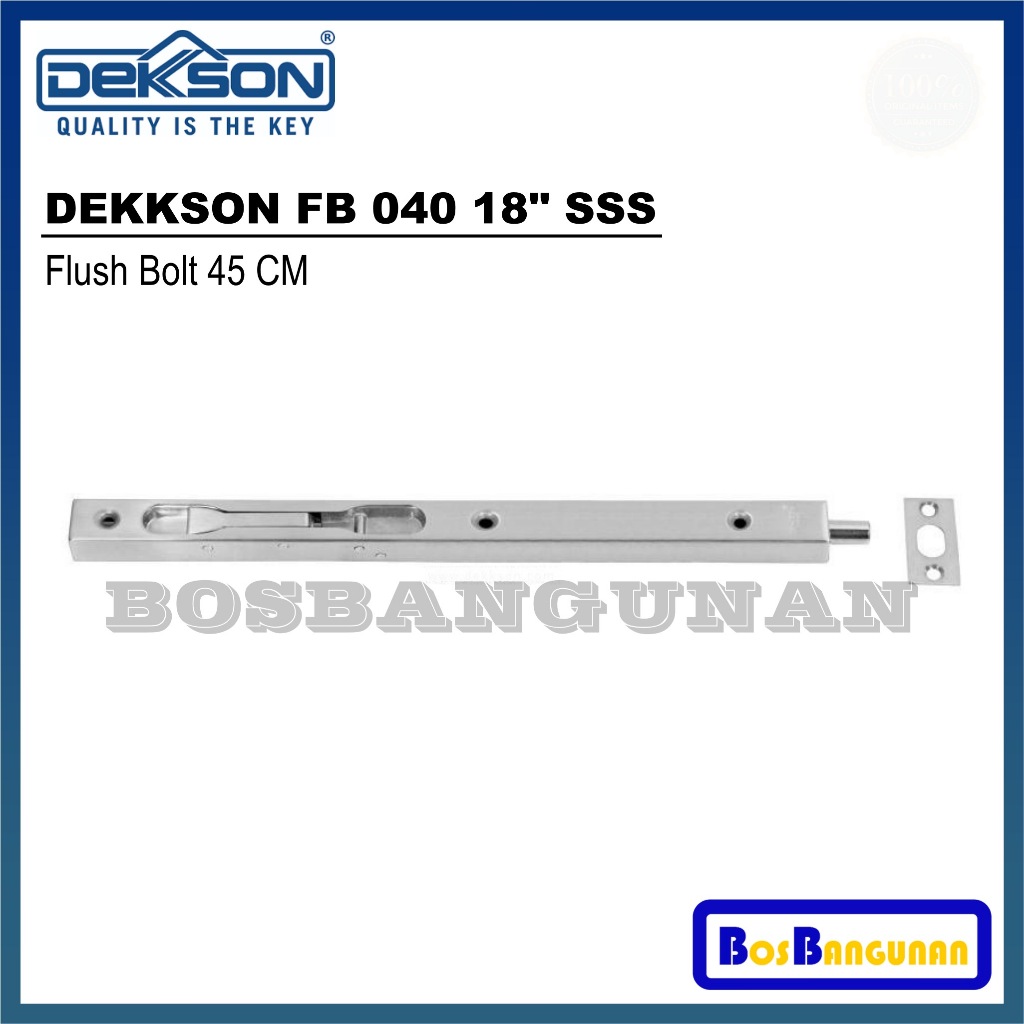 Grendel Tanam DEKKSON FB 040 Ukuran 18" SSS / Flush Bolt DEKKSON / FLUSH BOLT DEKKSON FB 040 18" SSS