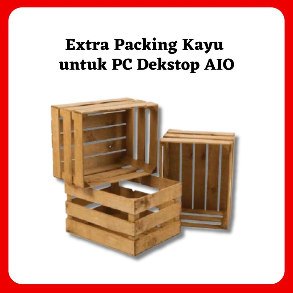 Tambahan Packing Kayu untuk PC Desktop AIO