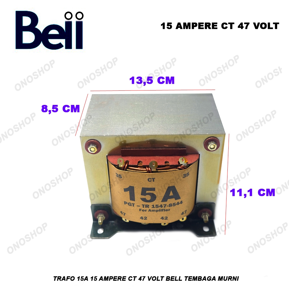 Trafo 15A 15 Ampere CT 47 Volt BELL Tembaga Murni