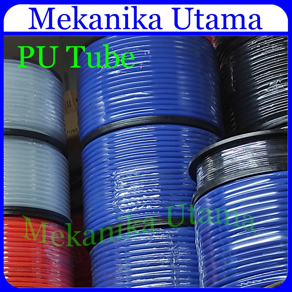 Selang PU per Roll ; PU6x4 ; PU4x6 Polyurethane  ; PU Hose / Tubing PU ukuran 6mm x 4mm