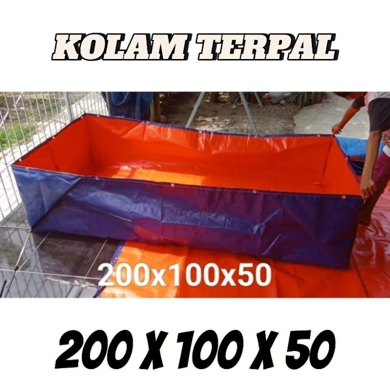 TERPAL KOLAM IKAN, KOLAM TERPAL BERKUALITAS 200x100x50
